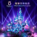 what a beautiful surprise (shanghai disney resort 5th anniversary theme song) - truong luong dinh (jane zhang)