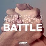 battle - bassjackers, jordy dazz