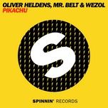 pikachu - oliver heldens, mr belt & wezol