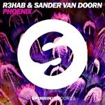 phoenix - r3hab, sander van doorn