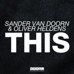 this - sander van doorn, oliver heldens