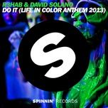 do it (life in color anthem 2013) - r3hab, david solano