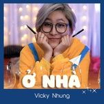 o nha - vicky nhung