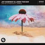 like no other (feat. jaimes) - jay hardway, lasso the sun