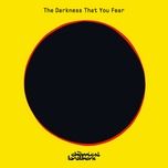 the darkness that you fear (edit) - the chemical brothers