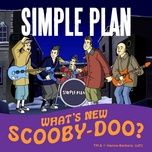 what's new scooby-doo? - simple plan