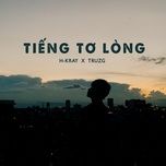 Nghe nhạc Tiếng Tơ Lòng (Ricsby x HHD Remix) - H-Kray, Truzg