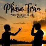 pham tran - pham tn, danh vu linh, quyenchuai