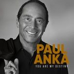 you are my destiny - paul anka, il divo