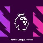 premier league anthem - various artists