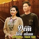 Nghe nhạc Đam Mê (2021) - Vũ Hoàng, Thạch Thảo