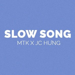 Tải bài hát Slow Song MP3 miễn phí về máy