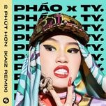 2 phut hon (kaiz remix) - phao, tyga