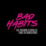 bad habits (fumez the engineer remix) - ed sheeran, tion wayne, central cee