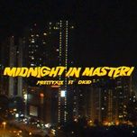 Nghe nhạc Midnight In Masteri - prettyXIX, DKid