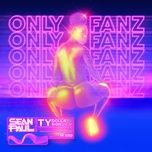 only fanz - sean paul, ty dolla $ign