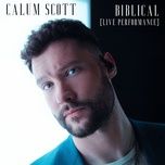 biblical (live performance) - calum scott