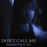 don't call me (prod. by sony tran) - summer vee, zuy