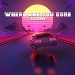Where Are You Gone - GUYNZEE