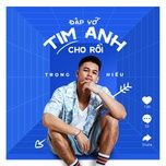 dap vo tim anh cho roi - (s)trong
