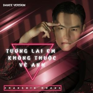 Tải bài hát Tương Lai Em Không Thuộc Về Anh (Dance Version) MP3 miễn phí về máy