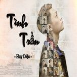 Ca nhạc Tình Trần (Thanh Huyy x HHD Remix) - Huy Diệc