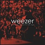 all my favorite songs (live from hella mega) - weezer