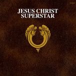 superstar (remastered 2021) - murray head, the trinidad singers, andrew lloyd webber, tim rice