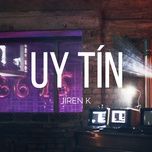 Ca nhạc Uy Tín - Jiren K