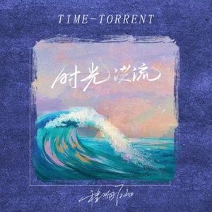 Tải bài hát Dòng Thác Thời Gian / 时光洪流 MP3 miễn phí về máy