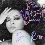 if the world just danced - diana ross