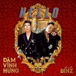 hello - dam vinh hung, binz