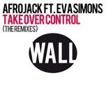 take over control (feat. eva simons) [ian carey remix] - afrojack