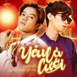 yeu la cuoi (dinhlong remix) - phat ho, dinh hoang long