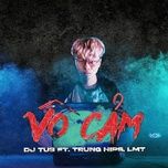 Nghe nhạc Vô Cảm - DJ TUS, TRUNG HIPS, LMT
