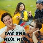 the the hua hua - yuki huy nam, kiet ak