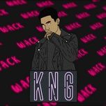 Nghe ca nhạc KNG - Wack