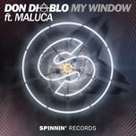 my window (feat. maluca) [radio edit] - don diablo