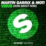 virus (how about now) [radio edit] - martin garrix, moti