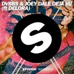 deja vu (feat. delora) [radio edit] - dvbbs