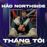 thang toi (lofi version) - hao northside
