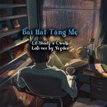 bai hat tang me (lofi version) - lil shady, c-walk, vcyder