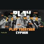 Play Together - DyA, DBiiZ, KANE, KRVD, EROSS$, ALSOUR
