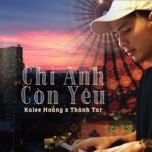 chi anh con yeu - kalee hoang, thanh tar