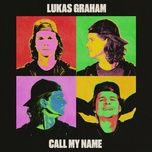 Call My Name - Lukas Graham