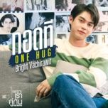 Ca nhạc One Hug / กอดที (2gether: The Movie OST) - Bright Vachirawit