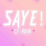saye! - lt, pain (viet nam)