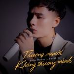Nghe nhạc Thương Người Không Thương Mình (Sara Remix) - Kalee Hoàng, Thành Tar