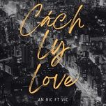 cach ly love - anric 3, vic