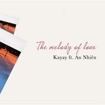 the melody of love - kayay, an nhien